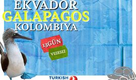 GALAPAGOS EKVADOR KOLOMBIYA TURLARI - 13 GÜN TÜRK HAVAYOLLARI